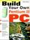 Cover of: Build Your Own Pentium III PC