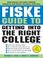 Cover of: Fiske Guide to Getting Into the Right College