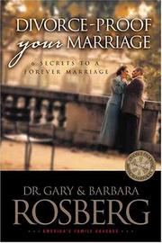 Cover of: Divorce Proof Your Marriage by Gary Rosberg, Barbara Rosberg