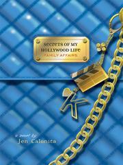 Cover of: Family Affairs (Secrets of My Hollywood Life #3) by Jen Calonita
