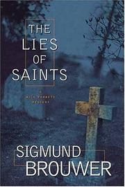 Cover of: The lies of saints by Sigmund Brouwer