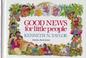 Cover of: Good news for little people