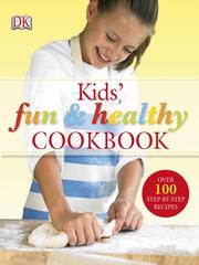 Cover of: Kids' Fun & Healthy Cookbook by DK Publishing