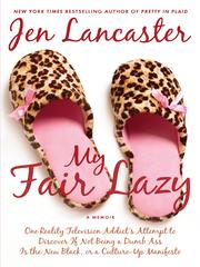 Cover of: My Fair Lazy by Jen Lancaster