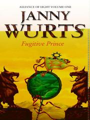 Cover of: Fugitive Prince by Janny Wurts, Janny Wurts