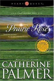 Cover of: Prairie rose by Catherine Palmer