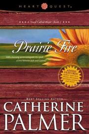 Cover of: Prairie fire by Catherine Palmer