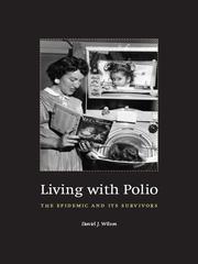 Cover of: Living with Polio by Daniel J. Wilson, Daniel J. Wilson