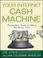 Cover of: Your Internet Cash Machine