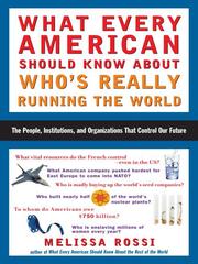 Cover of: What Every American Should Know About Who's Really Running the World