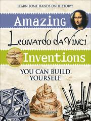 Cover of: Amazing Leonardo da Vinci Inventions You Can Build Yourself by Maxine Anderson