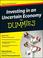 Cover of: Investing in an Uncertain Economy For Dummies