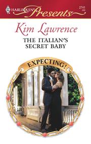 Cover of: The Italian's Secret Baby by Kim Lawrence