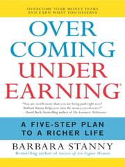 Overcoming Underearning(R) by Barbara Stanny