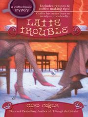 Cover of: Latte Trouble by Cleo Coyle