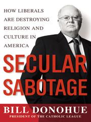 Cover of: Secular Sabotage by William A. Donohue