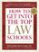 Cover of: How to Get Into the Top Law Schools