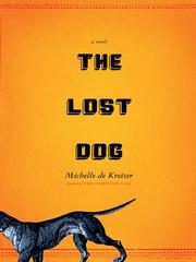 Cover of: The Lost Dog by Michelle De Kretser