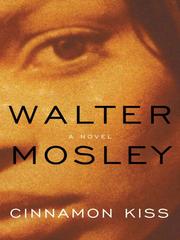 Cover of: Cinnamon Kiss by Walter Mosley, Walter Mosley