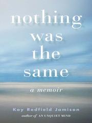 Cover of: Nothing Was the Same by Kay R. Jamison
