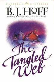 Cover of: The tangled web by B.J. Hoff