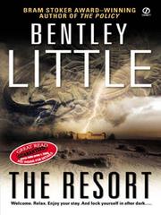 Cover of: The Resort by Bentley Little, Bentley Little