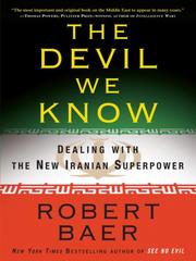 Cover of: The Devil We Know by Robert Baer