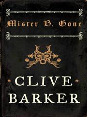 Cover of: Mister B. Gone by Clive Barker