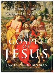 Cover of: The Gospel of Jesus by James M. Robinson