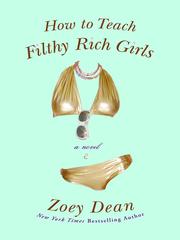 Cover of: How to Teach Filthy Rich Girls by Zoey Dean