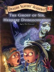Cover of: The Ghost of Sir Herbert Dungeonstone by Kate McMullan