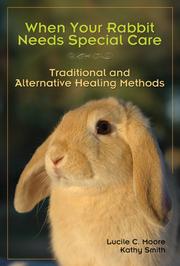 Cover of: When Your Rabbit Needs Special Care by Lucile C. Moore, Lucile C. Moore