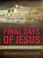 Cover of: The Final Days of Jesus