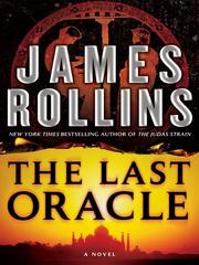 Cover of: The Last Oracle by James Rollins, James Rollins