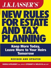 Cover of: J.K. Lasser's New Rules for Estate and Tax Planning