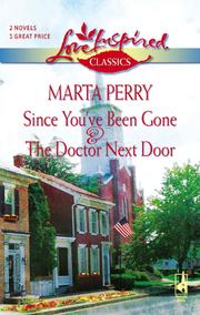 Cover of: Since You've Been Gone and The Doctor Next Door by Marta Perry