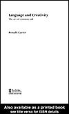Cover of: Language and Creativity by Carter, Ronald, Ronald Carter, Carter, Ronald