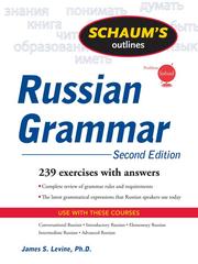 Schaum's outline of Russian grammar by James S. Levine