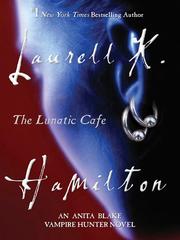 Cover of: The Lunatic Cafe by Laurell K. Hamilton