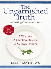 Front cover of The ungarnished truth by Eleanor Mathews