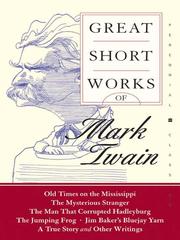 Cover of: Great Short Works of Mark Twain by Mark Twain, Justin Kaplan, Mark Twain