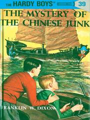 Cover of: The Mystery of the Chinese Junk by Franklin W. Dixon, Franklin W. Dixon