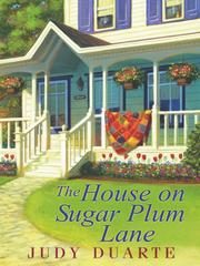 Cover of: The House on Sugar Plum Lane by Judy Duarte