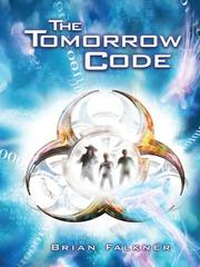 The tomorrow code by Brian Falkner