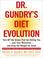 Cover of: Dr. Gundry's Diet Evolution