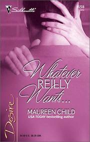 Cover of: Whatever Reilly Wants… by Maureen Child, Maureen Child