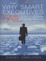 Cover of: Why Smart Executives Fail by Sydney Finkelstein, Sydney Finkelstein