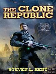 Cover of: The Clone Republic by Steven L. Kent