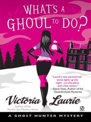 Cover of: What's A Ghoul to Do? by Victoria Laurie