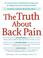 Cover of: The Truth About Back Pain